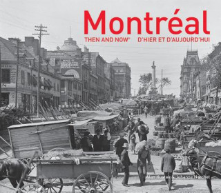 Książka Montreal Then and Now (R) Alan Hustak