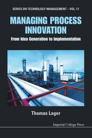 Buch Managing Process Innovation: From Idea Generation To Implementation Thomas Lager