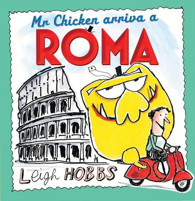 Buch MR Chicken Arriva a Roma Leigh Hobbs