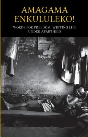 Книга Amagama enkululeko! Words for freedom: Writing life under Apartheid Equal Education