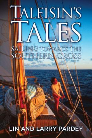 Kniha Taleisin's Tales: Sailing Towards the Southern Cross Lin Pardey