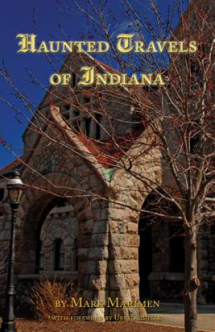 Kniha HAUNTED TRAVELS OF INDIANA Mark Marimen