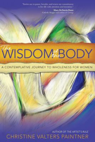 Könyv Wisdom of the Body Christine Valters Paintner