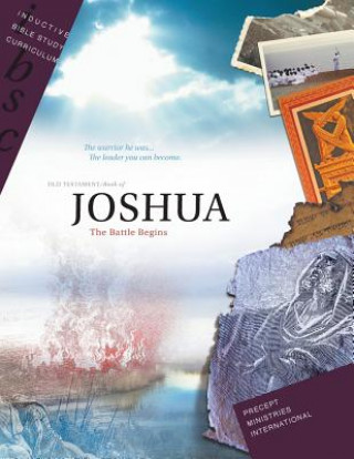 Könyv JOSHUA - THE BATTLE BEGINS (IN Precept Ministries International