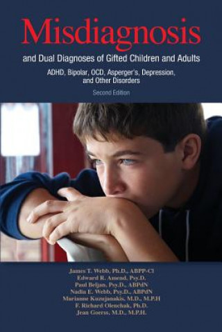 Könyv Misdiagnosis and Dual Diagnoses of Gifted Children and Adults James T Webb