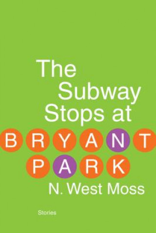 Carte The Subway Stops at Bryant Park N. West Moss