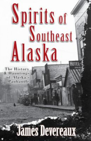 Livre Spirits of Southeast Alaska James Deveroux