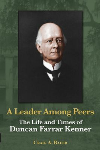 Buch A Leader Among Peers Craig A. Bauer