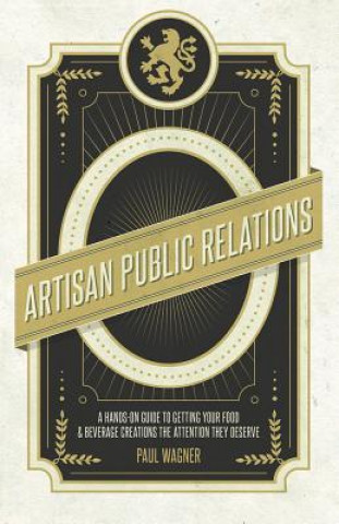 Kniha Artisan Public Relations Paul Wagner