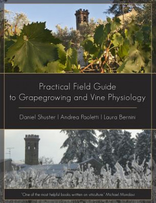 Kniha Practical Field Guide to Grape Growing and Vine Physiology Andrea Paoletti