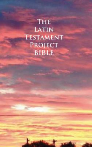 Kniha The Latin Testament Project Bible John G. Cunyus