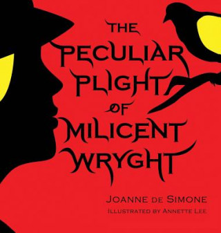 Kniha Peculiar Plight of Milicent Wryght Joanne de Simone