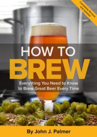 Kniha How To Brew John J. Palmer