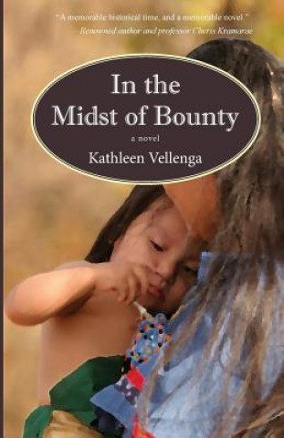 Книга In the Midst of Bounty Kathleen Vellenga
