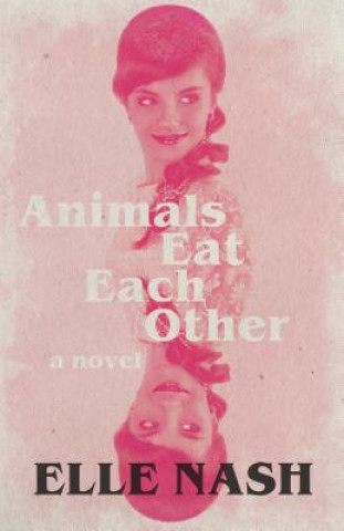 Book Animals Eat Each Other Elle Nash