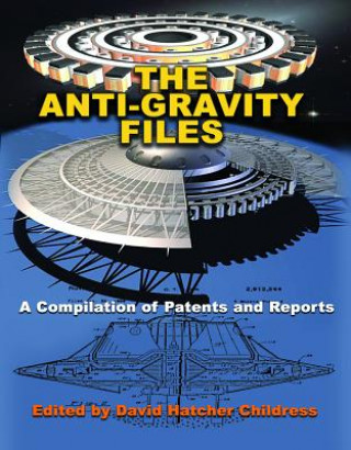 Книга Anti-Gravity Files David Hatcher Childress