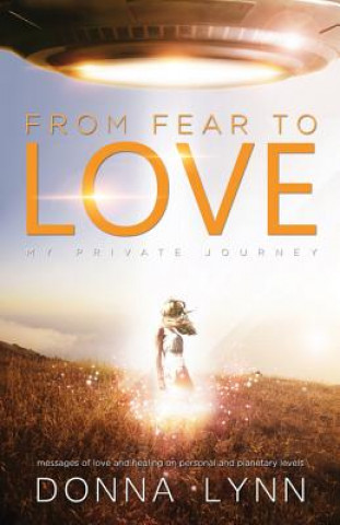 Könyv From Fear to Love Donna Lynn