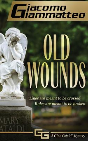 Boek Old Wounds Giacomo Giammatteo