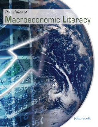 Buch Principles of Macroeconomic Literacy John Scott