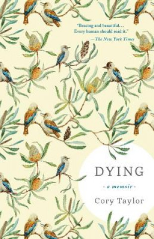 Kniha Dying: A Memoir Cory Taylor