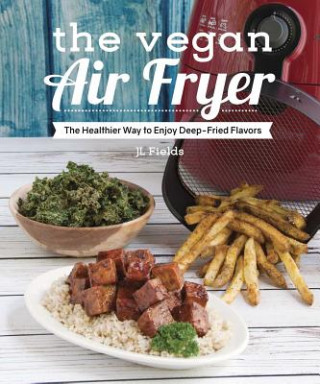 Kniha Vegan Air Fryer JL Fields