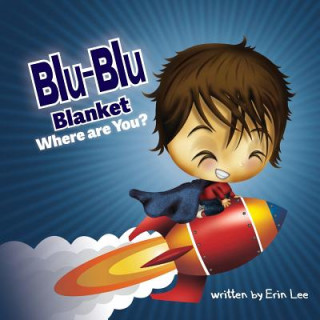 Kniha Blu-Blu Blanket Where are You Erin Hartung