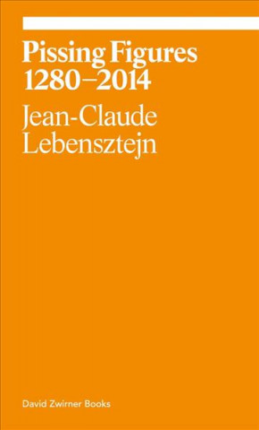 Kniha Pissing Figures Jean-Claude Lebenzstejn