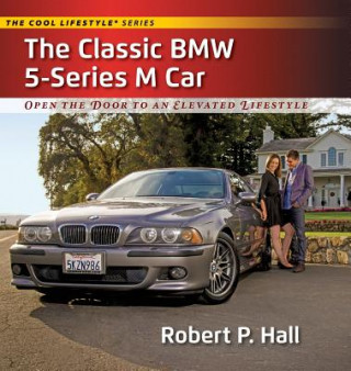 Книга Classic BMW 5-Series M Car Robert P. Hall