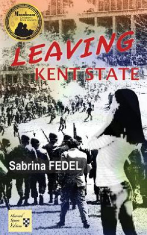 Libro Leaving Kent State Sabrina Fedel