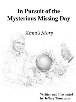 Carte In Pursuit of the Mysterious Missing Day Jeffery L Thompson