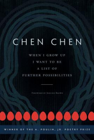 Knjiga When I Grow Up I Want to Be a List of Further Possibilities Chen Chen