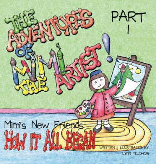 Kniha The Adventures of Mimi the Artist Lynn Melchiori