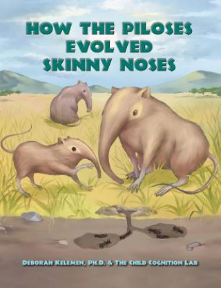 Buch How the Piloses Evolved Skinny Noses The Child Cognition Lab