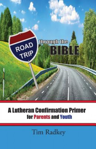 Carte Road Trip through the Bible Tim Radkey