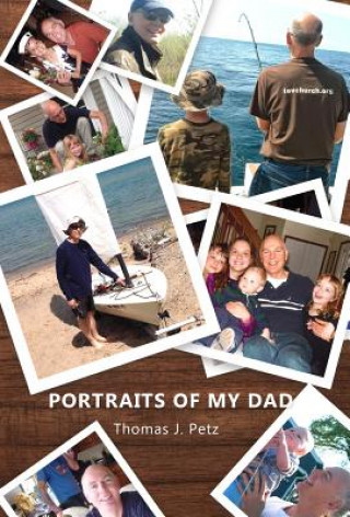 Libro Portraits of My Dad Thomas J. Petz