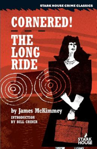Könyv Cornered/The Long Ride James McKimmey
