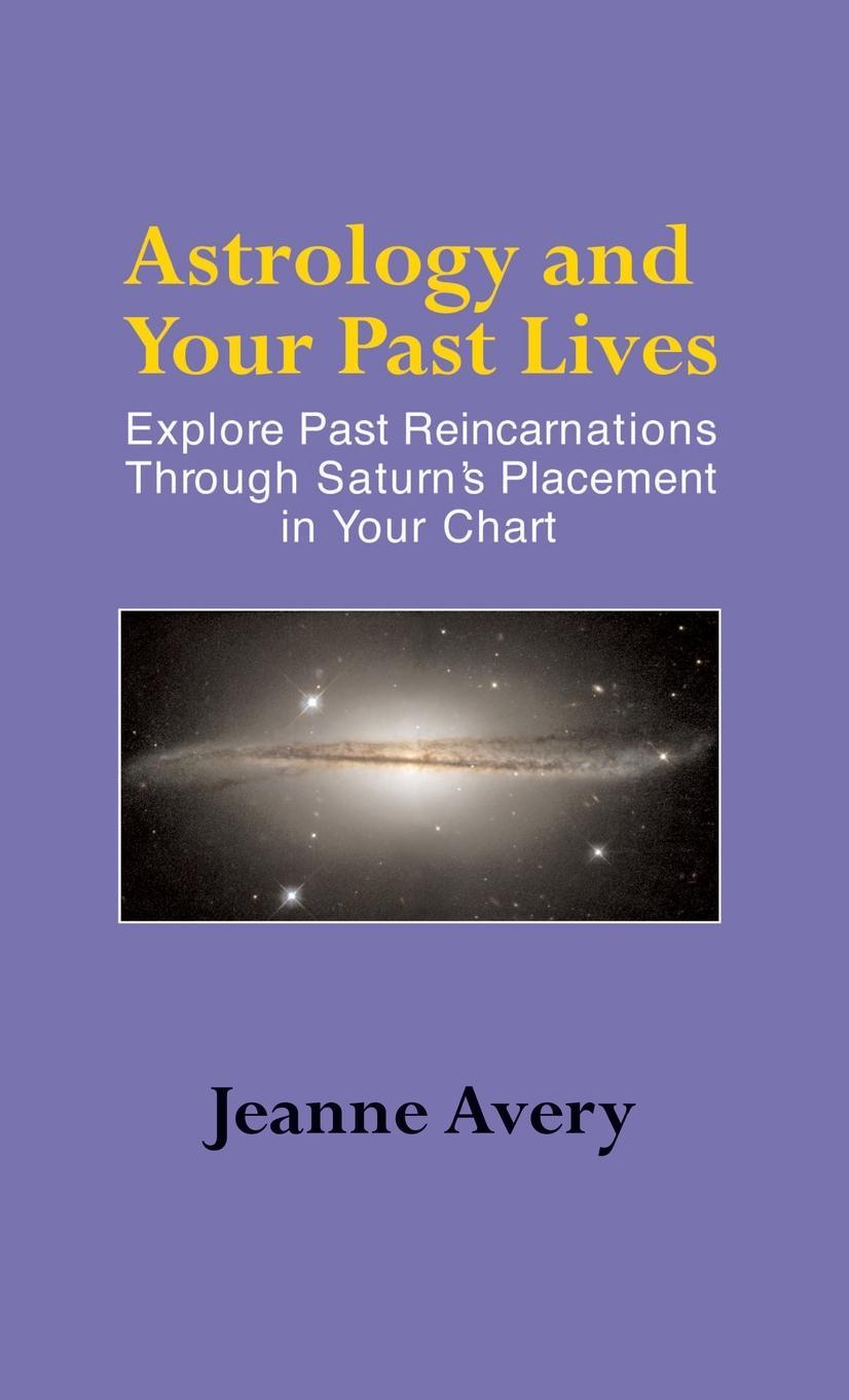 Carte Astrology and Your Past Lives Jeanne Avery
