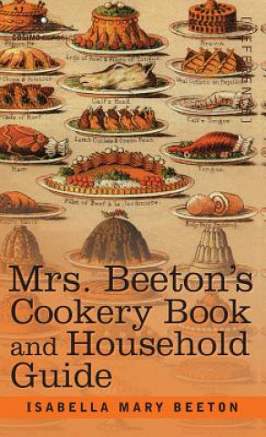 Carte Mrs. Beeton's Cookery Book and Household Guide Isabella Mary Beeton