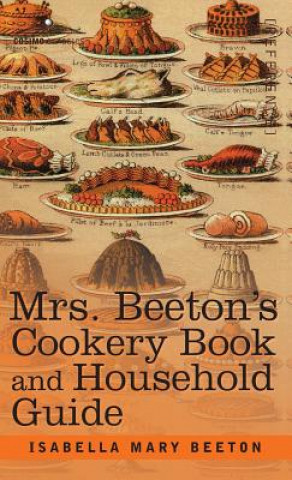 Książka Mrs. Beeton's Cookery Book and Household Guide Isabella Mary Beeton