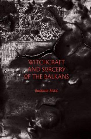 Kniha WITCHCRAFT & SORCERY OF THE BA Radomir Ristic