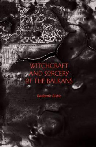 Knjiga WITCHCRAFT & SORCERY OF THE BA Radomir Ristic