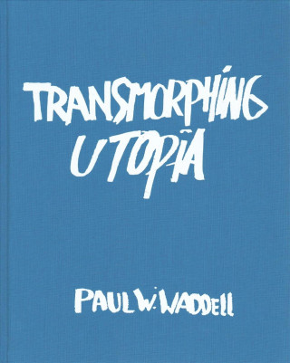 Knjiga Transmorphing Utopia 
