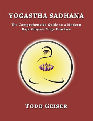 Kniha Yogastha Sadhana Todd Geiser