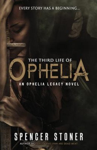 Książka Third Life of Ophelia Spencer Stoner