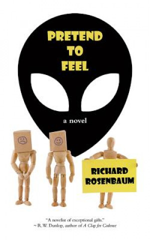 Könyv PRETEND TO FEEL Richard Rosenbaum