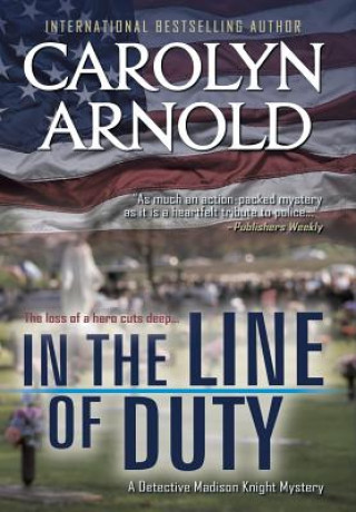 Könyv In the Line of Duty Carolyn Arnold