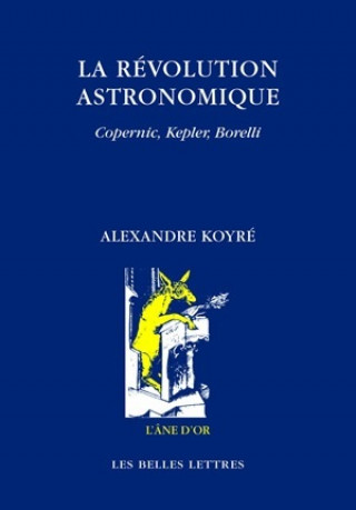 Книга La Revolution Astronomique Alexandre Koyré