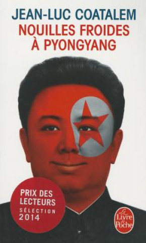 Carte Nouilles froides a Pyongyang J. L. Coatalem