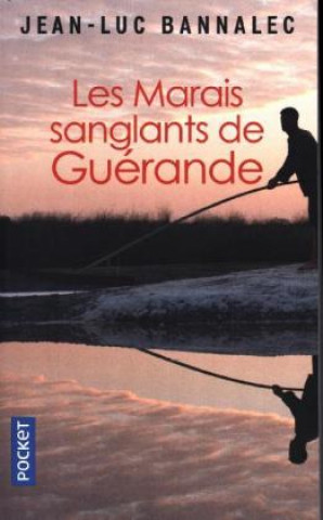 Kniha Les Marais sanglants de Guérande Jean-Luc Bannalec