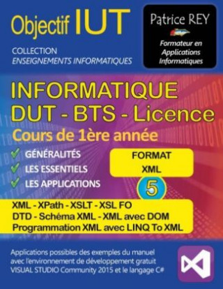 Книга dut informatique - xml, xpath, xslt et dtd (tome 5) Patrice Rey